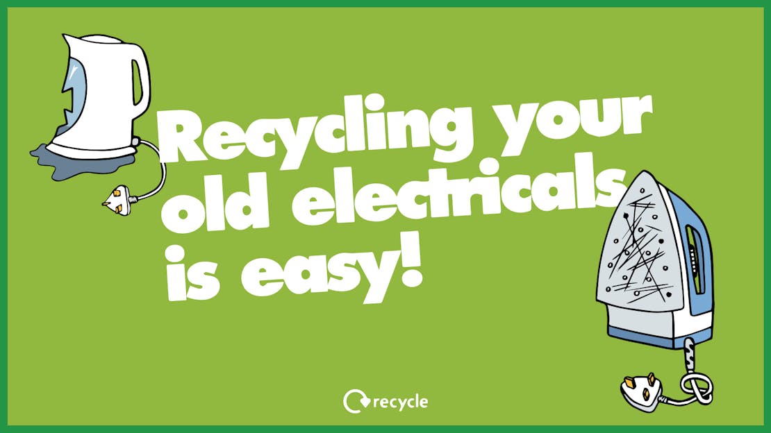Recycling your old electricals is easy!
