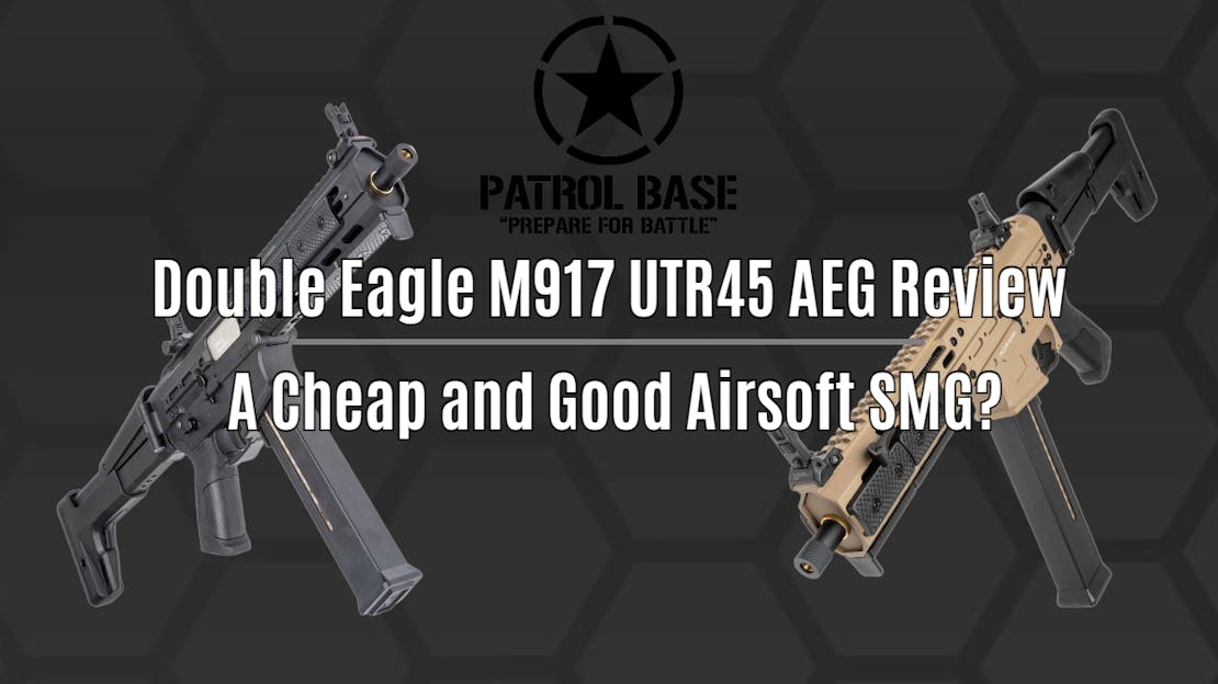 Double Eagle M917 UTR45 AEG Review: A Cheap and Good Airsoft SMG?