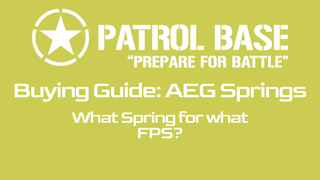 Buying Guide: AEG Springs - What spring for what FPS?