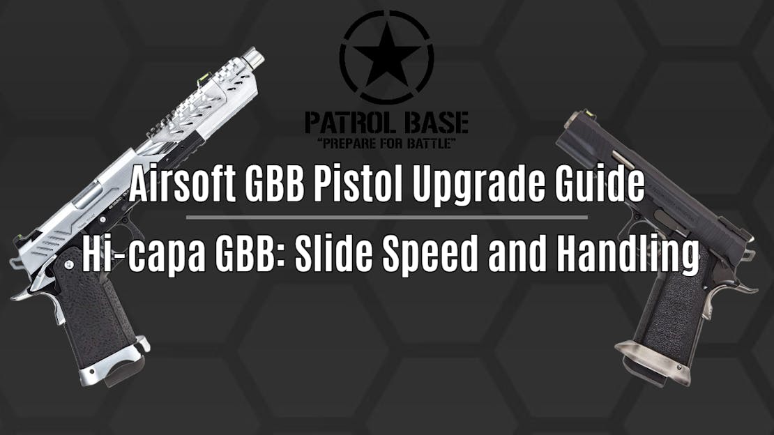 Airsoft GBB Pistol Upgrade Guide - Hi-capa - Slide Speed and Handling