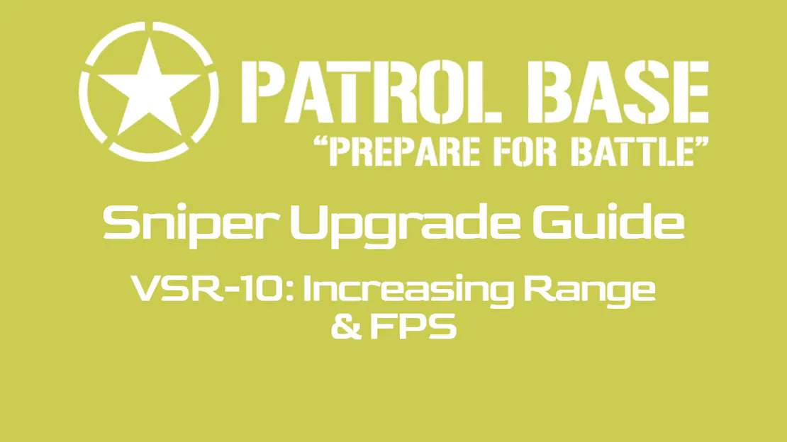 Airsoft Sniper Rifle Upgrade Guide - VSR platform - Increasing range and FPS