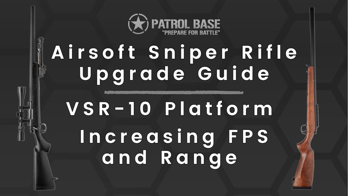 Airsoft Sniper Rifle Upgrade Guide - VSR platform - Increasing range and FPS