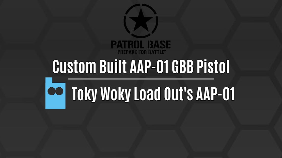 Custom Built AAP-01 GBB pistol: Toky Woky Load Out's AAP-01