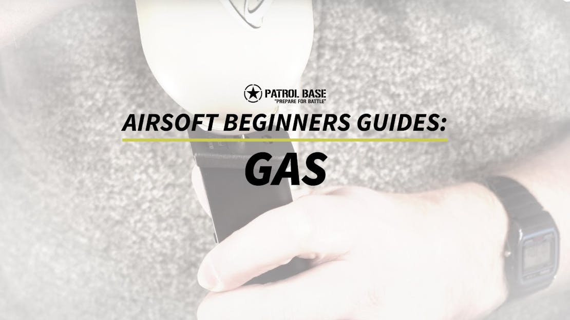Airsoft Beginners Guide To: Gas