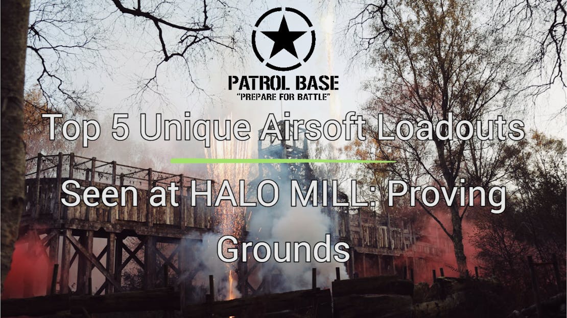 Top 5 Airsoft Loadouts at HALO MILL: Proving Grounds