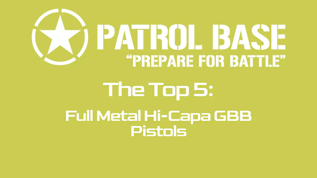 PB Top Picks: Our Favourite Full Metal Hi-Capas
