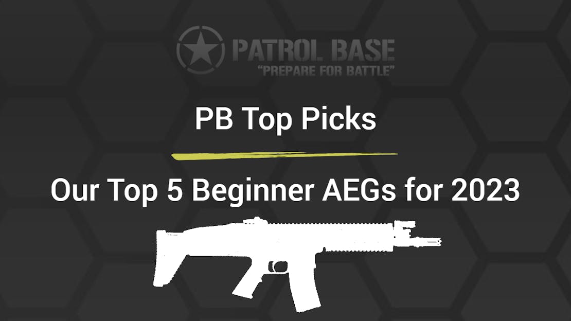 PB Top Picks: Our Top 5 Beginner Airsoft AEGs for 2023