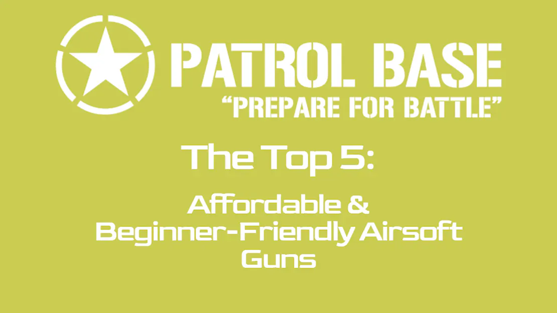 Top 5 Affordable Airsoft Guns