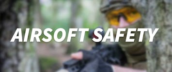 Airsoft Safety